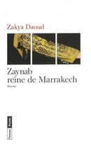 Couverture du livre « Zaynab, reine de Marrakech » de Zakya Daoud aux éditions Le Fennec