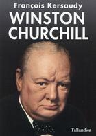 Couverture du livre « Winston Churchill » de Francois Kersaudy aux éditions Tallandier