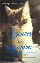 Couverture du livre « Agences de rencontres » de Khadija Van Der Laan aux éditions Librinova