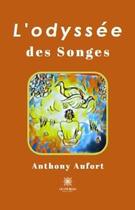 Couverture du livre « L'odyssée des songes » de Anthony Aufort aux éditions Le Lys Bleu