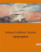 Couverture du livre « Apokryphen » de Seume J G. aux éditions Culturea