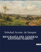 Couverture du livre « Biografia del general antonio narino » de De Samper S A. aux éditions Culturea