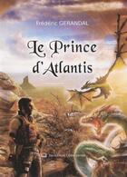 Couverture du livre « Le prince d'Atlantis » de Frederic Gerandal aux éditions Claire Lorrain