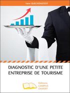 Couverture du livre « Diagnostic d'une petite entreprise de tourisme » de Yann Queckenstedt aux éditions Campus Ouvert