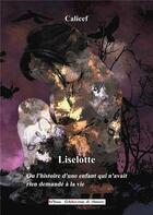 Couverture du livre « Liselotte » de Calicef aux éditions Collections De Memoire