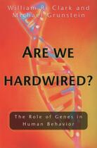 Couverture du livre « Are We Hardwired?: The Role of Genes in Human Behavior » de Grunstein Michael aux éditions Oxford University Press Usa