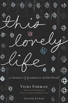 Couverture du livre « This Lovely Life » de Forman Vicki aux éditions Houghton Mifflin Harcourt