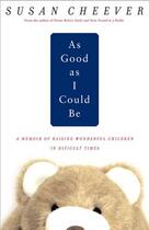 Couverture du livre « As Good As I Could Be » de Cheever Susan aux éditions Simon & Schuster