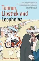 Couverture du livre « Tehran Lipstick and Loopholes » de Nahal Tajadod aux éditions Little Brown Book Group Digital