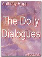 Couverture du livre « Dolly Dialoques » de Anthony Hope aux éditions Ebookslib