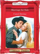 Couverture du livre « Marriage For Sale (Mills & Boon Desire) (The Bridal Bid - Book 2) » de Carol Devine aux éditions Mills & Boon Series