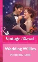 Couverture du livre « Wedding Willies (Mills & Boon Vintage Cherish) » de Victoria Pade aux éditions Mills & Boon Series