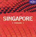 Couverture du livre « Citiescape singapore » de Mat Oakley aux éditions Lonely Planet France