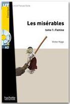 Couverture du livre « Les misérables Tome 1 : Fantine ; A2 » de Victor Hugo aux éditions Hachette Francais Langue Etrangere