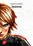 Couverture du livre « Jeanne » de Jacques Cassabois aux éditions Le Livre De Poche Jeunesse