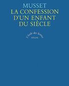 Couverture du livre « L'école des lettres : la confession d'un enfant du siècle » de Alfred De Musset aux éditions Ecole Des Loisirs