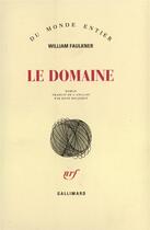 Couverture du livre « Le domaine » de William Faulkner aux éditions Gallimard