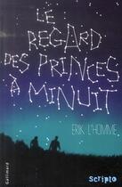 Couverture du livre « Le regard des princes à minuit » de Erik L'Homme aux éditions Gallimard-jeunesse