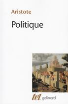 Couverture du livre « Politique : livres I à VIII » de Aristote aux éditions Gallimard