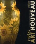 Couverture du livre « L'ideal art nouveau ; une collection du musée departemental de l'Oise » de  aux éditions Gallimard
