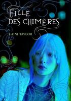 Couverture du livre « Fille des chimères » de Laini Taylor aux éditions Gallimard-jeunesse