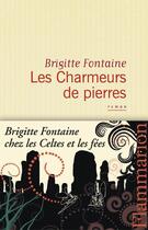 Couverture du livre « Les charmeurs de pierres » de Brigitte Fontaine aux éditions Flammarion