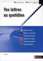 Couverture du livre « Vos lettres au quotidien (édition 2012) » de Christine Aubree aux éditions Nathan