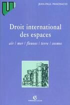 Couverture du livre « Droit International Des Espace » de Pancracio-J.P aux éditions Sirey