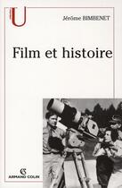 Couverture du livre « Film et histoire » de Jerome Bimbenet aux éditions Armand Colin