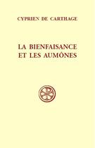Couverture du livre « Sc 440 la bienfaisance et les aumones » de Cyprien De Carthage aux éditions Cerf