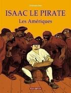 Couverture du livre « Isaac le pirate Tome 1 ; les Amériques » de Christophe Blain aux éditions Dargaud