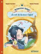 Couverture du livre « Princesse Sumo : le vol de la tour Eiffel » de Daniel Picouly et Magali Fournier aux éditions Magnard