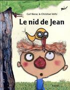 Couverture du livre « Le nid de Jean » de Carl Norac et Christian Voltz aux éditions Ecole Des Loisirs