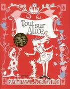 Couverture du livre « Tout sur Alice ; 50 créations du pays des merveilles » de Christine Leech et Hannah Read Baldrey aux éditions Eyrolles