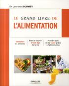 Couverture du livre « Le grand livre de l'alimentation » de Laurence Plumey aux éditions Eyrolles