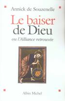 Couverture du livre « Le baiser de Dieu ou l'alliance retrouvée » de Annick De Souzenelle aux éditions Albin Michel