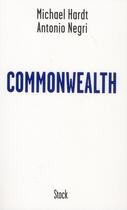 Couverture du livre « Commonwealth » de Michael Hardt et Antonio Negri aux éditions Stock