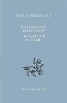 Couverture du livre « De la beaute des dames » de Agnolo Firenzuola aux éditions Belles Lettres