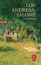 Couverture du livre « La maison » de Lou Andreas-Salome aux éditions Le Livre De Poche