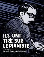 Couverture du livre « Ils ont tiré sur le pianiste » de Javier Mariscal et Fernando Trueba aux éditions Presses De La Cite