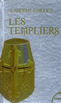 Couverture du livre « Les templiers » de Laurent Dailliez aux éditions Tempus/perrin