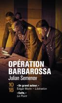 Couverture du livre « Operation Barbarossa » de Julian Semenov aux éditions 10/18