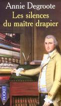 Couverture du livre « Les Silences Du Maitre Drapier » de Annie Degroote aux éditions Pocket