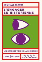 Couverture du livre « S'engager en historienne » de Michelle Perrot aux éditions Cnrs