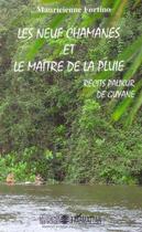 Couverture du livre « Les neuf chamanes et le maître de la pluie » de Mauricienne Fortino aux éditions L'harmattan