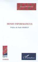 Couverture du livre « Homo informaticus » de Zohair Chentouf aux éditions Editions L'harmattan