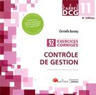 Couverture du livre « DCG 11 ; contrôle de gestion ; 92 exercices corrigés (6e édition) » de Christelle Baratay aux éditions Gualino