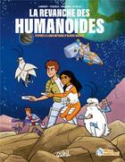 Couverture du livre « Il était une fois l'espace : la revanche des humanoïdes » de Christophe Lambert aux éditions Soleil