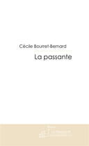 Couverture du livre « La passante » de Bourret-Bernard-C aux éditions Le Manuscrit