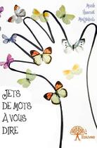 Couverture du livre « Jets de mots à vous dire » de Monik Hascoet Medjedoub aux éditions Edilivre